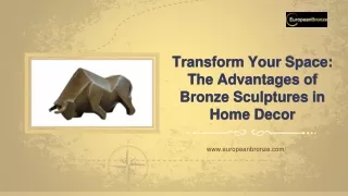 Transform Your Space The Advantages of Bronze Sculptures in Home Decor