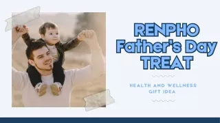 RENPHO Unbeatable Deals for the Greatest Dads!