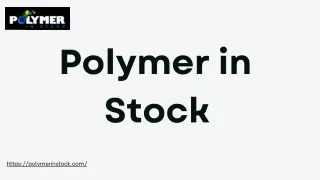 Polymer in Stock: Your Premier Destination for High-Quality Polymer Products