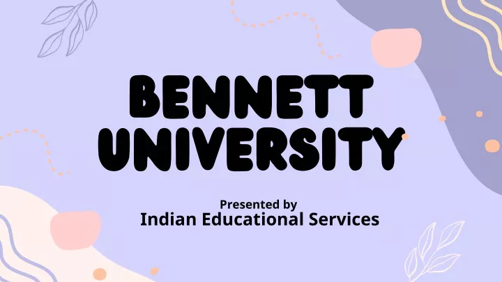 bennett university presented by indian