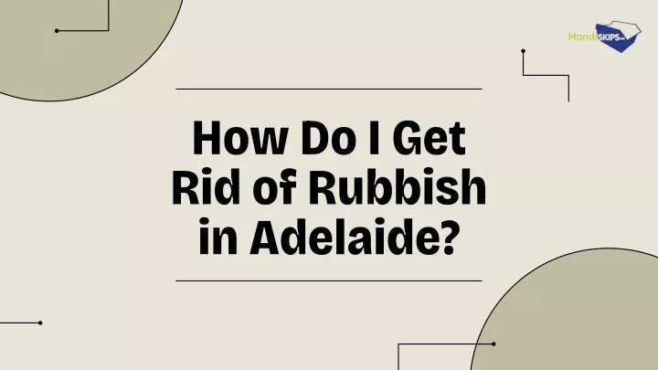 how do i get rid of rubbish in adelaide