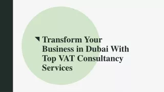 Transform Your Business in Dubai With Top VAT Consultancy Services