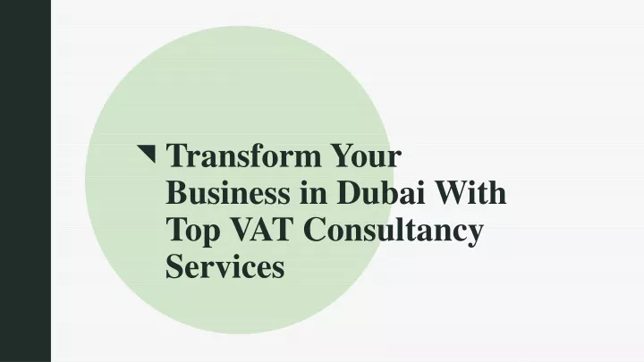 transform your business in dubai with top vat consultancy services