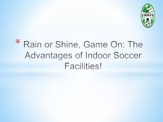 Indoor Soccer Facilities: Keep the Game Going, Rain or Shine!