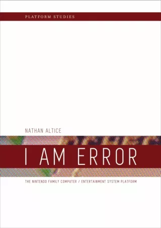 ⚡read❤ I Am Error: The Nintendo Family Computer / Entertainment System Platform