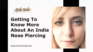 Getting To Know More About An India Nose Piercing
