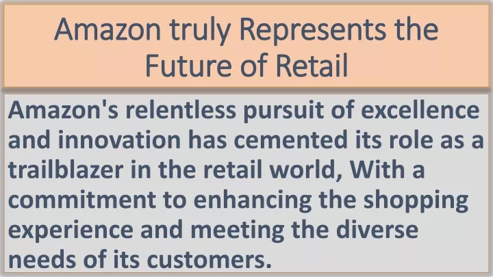 amazon truly represents the future of retail