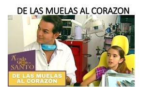 DE LAS MUELAS AL CORAZON