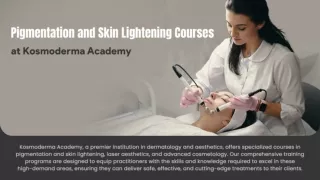 Pigmentation and Skin Lightening Courses at Kosmoderma Academy