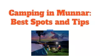 Camping in Munnar: Best Spots and Tips