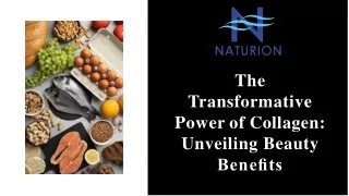 The Transformative Power of Collagen Unveiling Beauty Benefits