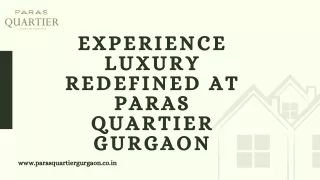 Experience Luxury Redefined at Paras Quartier Gurgaon