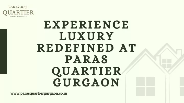 experience luxury redefined at paras quartier