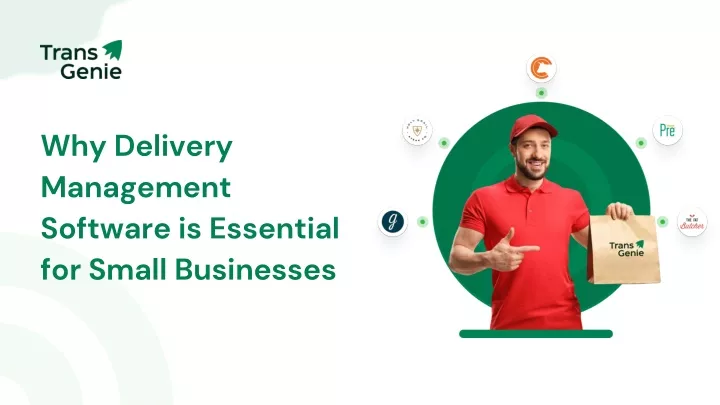 why delivery management software is essential