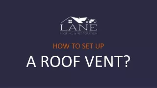 How to Set Up a Roof Vent