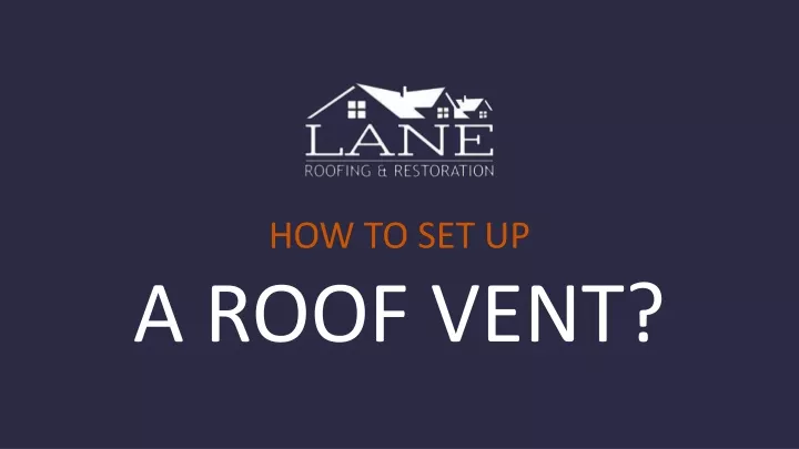 PPT - How to Set Up a Roof Vent PowerPoint Presentation, free download ...