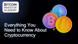 Everything You Need to Know About Cryptocurrency