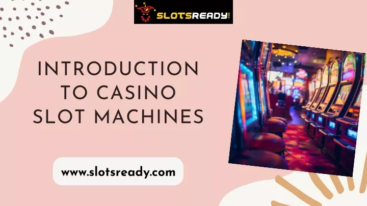 introduction to casino slot machines