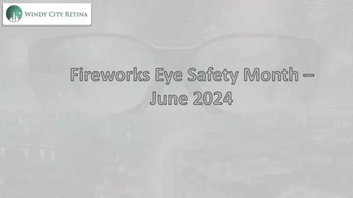 fireworks eye safety month june 2024