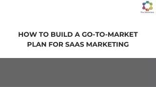 how to build a go to market plan for saas marketing