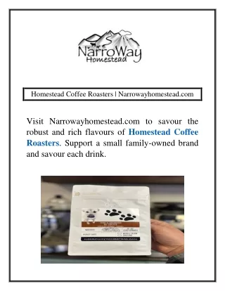 Homestead Coffee Roasters | Narrowayhomestead.com
