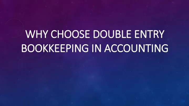 PPT - Why Choose Double Entry Bookkeeping In Accounting PowerPoint ...