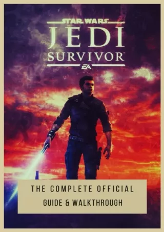 ✔pdf⚡  Star Wars Jedi: Survivor: The Complete Official Guide & Walkthrough
