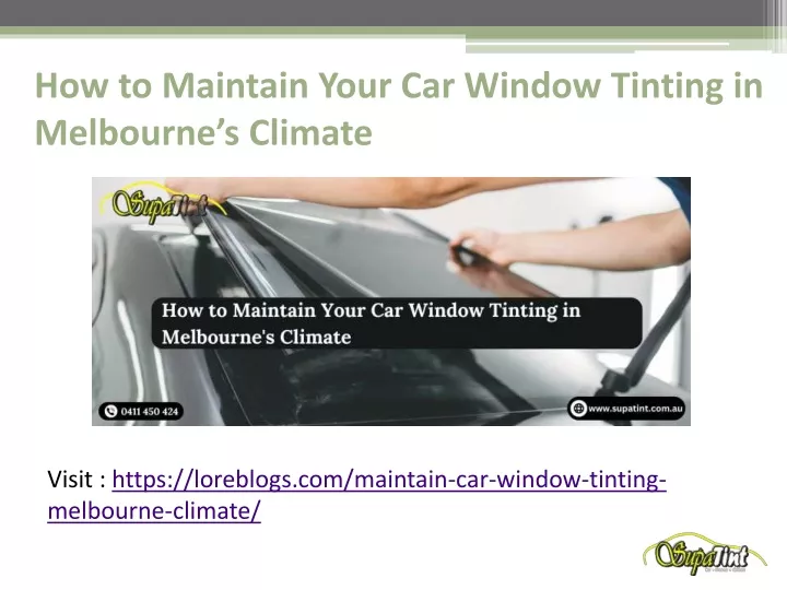 how to maintain your car window tinting