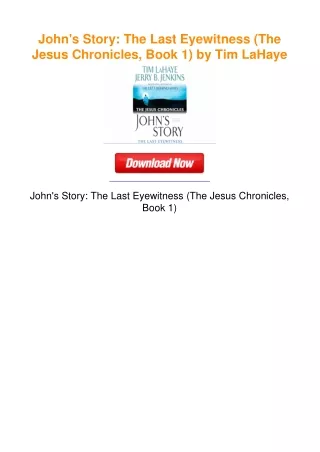 John's Story: The Last Eyewitness (The Jesus Chronicles, Book 1) by Tim