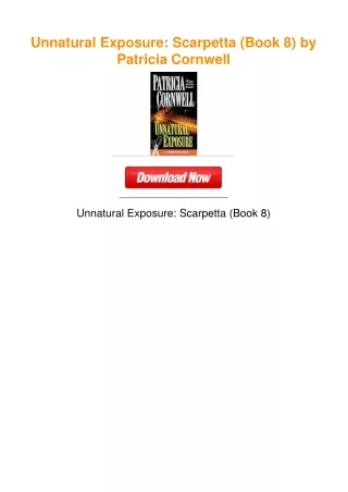 Unnatural Exposure: Scarpetta (Book 8) by Patricia Cornwell