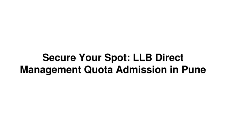 secure your spot llb direct management quota