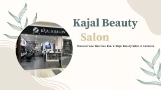 Most Gorgeous Hairstyle Experience at Kajal Beauty Salon in Canberra