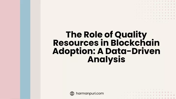 PPT - The Role of Quality Resources in Blockchain Adoption A Data ...