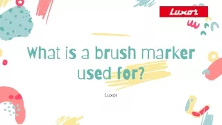 What is a brush marker used for