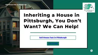 Simplify Selling Your Inherited House in Pittsburgh