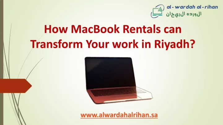 how macbook rentals can transform your work in riyadh