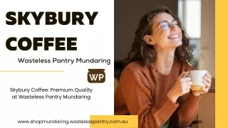 Experience Skybury Coffee at Wasteless Pantry Mundaring