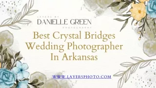Best Crystal Bridges Wedding Photographer In Arkansas - www.layersphoto.com
