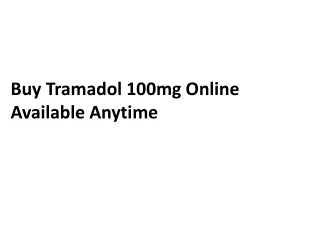 Buy Tramadol 100mg Online Available Anytime