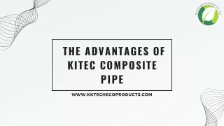 The Advantages of Kitec Composite PipeThe