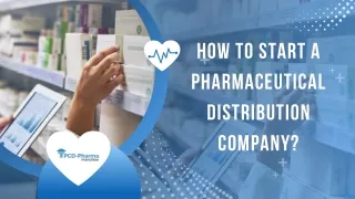 How To Start A Pharmaceutical Distribution Company?