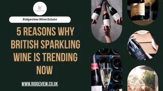 5 Reasons Why British Sparkling Wine is Trending Now