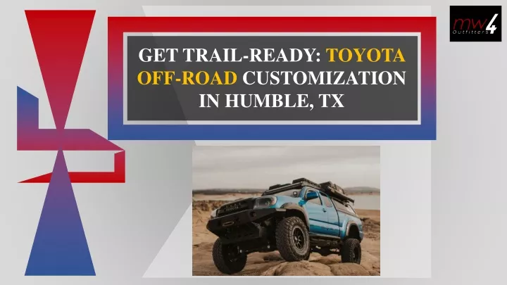 get trail ready toyota off road customization