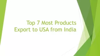 Top 7 Most Products Export to USA from