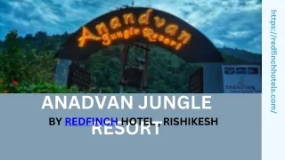 ANANDVAN JUNGLE RESORT BY RFH