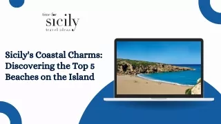 Sicily's Coastal Charms Discovering the Top 5 Beaches on the Island
