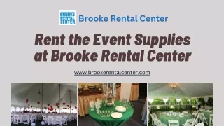 Rent the Event Supplies at Brooke Rental Center