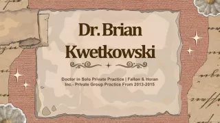 Dr. Brian Kwetkowski - A Flexible Advisor From Rhode Island