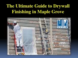 The Ultimate Guide to Drywall Finishing in Maple Grove