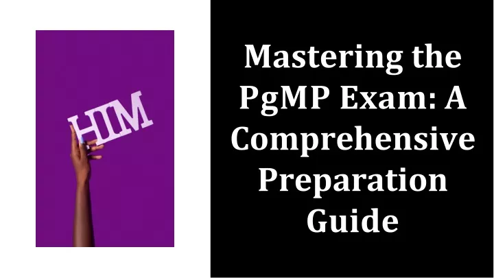 mastering the pgmp exam a comprehensive